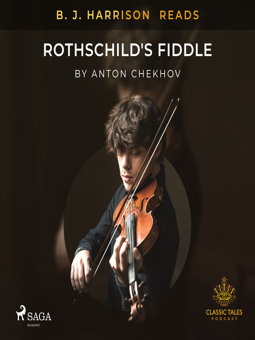 Title details for B. J. Harrison Reads Rothschild's Fiddle by Anton Chekhov - Available